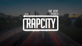 Drama B - The Vent (Prod. Canis Major)