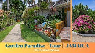 Garden Paradise - Tour || JAMAICA