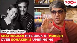 Shatrughan Sinha ANGRY at Mukesh Khanna for questioning Sonakshi Sinha's upbringing, 'who is this..'