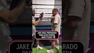 JAKE PAUL PREPARADO PARA LUTA CONTRA MIKE TYSON?  #shorts