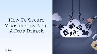 How To Protect Your Identity After a Data Breach | Aura