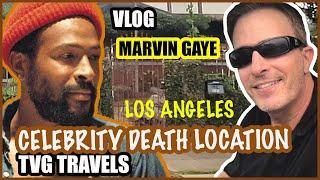 MARVIN GAYE|CELEBRITY DEATH LOCATION|LOS ANGELES,  CALIFORNIA|VLOG|TVG TRAVELS|EP#3