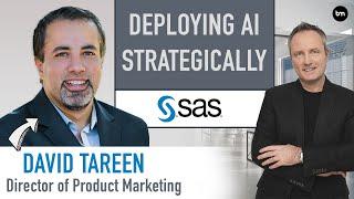 Deploying AI Strategically In 2021 - with David Tareen from SAS