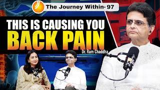 Top Spine Surgeon reveals 1 HABIT that is Wrecking Your Back | Dr. Ram Chaddha | Shobha Rana | #97