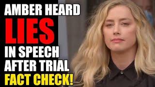 Fact Checking Amber Heard's LIES in Speech After Johnny Depp Sun Trial