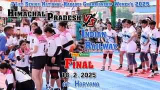 Himachal Pradesh Vs Indian Railway #final 71st Senior National Kabaddi Championship Women's 2025