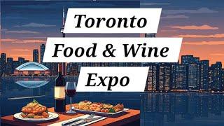 Toronto Gourmet Food & Wine Expo 2016: A Taste of Luxury!