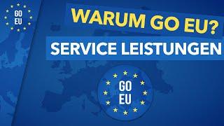 Warum GO EU? Was beinhaltet unser Service?