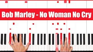 No Woman No Cry Piano - How to Play Bob Marley No Woman No Cry Piano Tutorial!