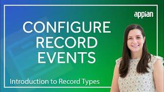 How To Configure Record Events at Acme Auto | Intro to Record Types (Video 5/11)