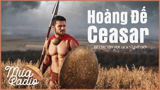 Hoàng Đế Caesar | Kiệt Tác Văn Học Thế Giới | Hẻm Radio | Mưa Radio