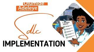 Implementation | The Systems Development Life Cycle