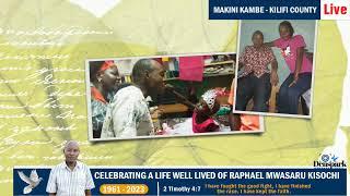 Celebrating The Life Of Raphael Mwasaru Kisochi