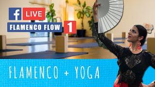 Flamenco Flow: Flamenco + Yoga (Facebook Live Class 1)