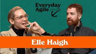 How To Be Yourself At Work: Elle Haigh