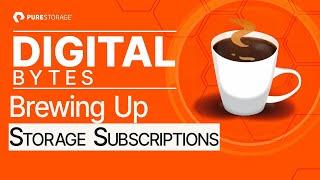 Digital Bytes: Brewing Up Storage Subscriptions