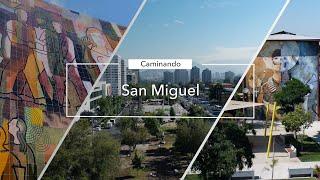 Caminando | San Miguel: una comuna que sorprende | Santiago de Chile