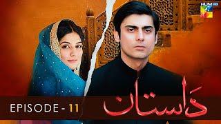 Dastaan - Episode 11 - Sanam Baloch l Fawad Khan l Saba Qamar - HUM TV