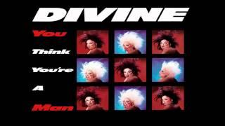 Divine - You Think You're A Man (1984)