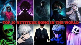 Top 30 Most Attitude  Songs In The World | Attitude Songs 2024 | Attitude Sigma Songs | 2024