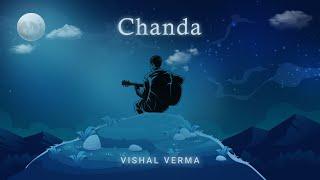 Vishal Verma - CHANDA (Studio)