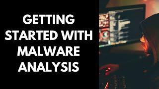 Getting Started With Malware Analysis & Reverse Engineering