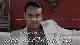 Wee Alejandro - Rich Rollxn Wee ( Official Audio )
