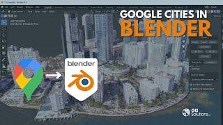 Google Cities in Blender | Blender Blosm Add-on