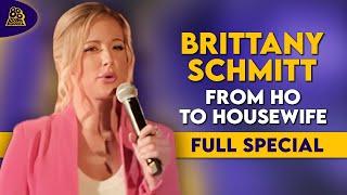 Brittany Schmitt | From Ho To Housewife (Full Comedy Special)