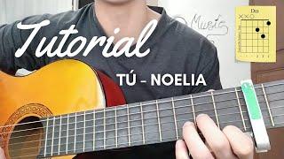 TUTORIAL - TÚ / Noelia - GUITARRA