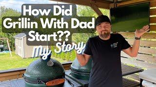 How Did Grillin With Dad Start?? My Full Story