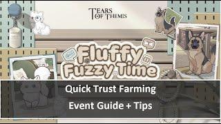 Fluffy Fuzzy Time Event Guide + Trust Farming|| Tears of Themis