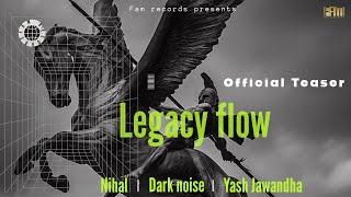 LEGACY FLOW | NIHAL | DARK NOISE | LATEST PUNJABI SONGS 2024 (OFFICIAL TEASER)