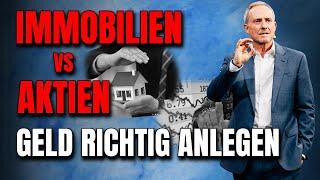 Immobilien vs. Aktien | Geld richtig anlegen!