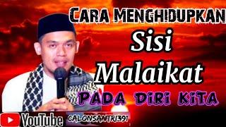 Cara Menghidupkan Sisi Malaikat Pada Diri Kita [Buya Arrazy Hasyim]