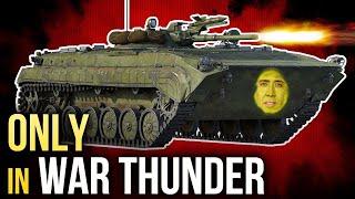 Only in War Thunder...