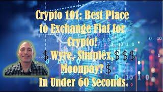 Best Place to Exchange Fiat for Crypto! Wyre, Simplex, Moonpay or a Wallet? #SHORTS