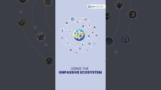 ONPASSIVE Ecosystem aids in improved decision-making.