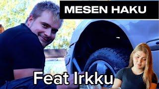 UUDEN MESEN HAKU FEAT IRKKU