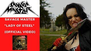 Savage Master - Lady of Steel (Official Video)