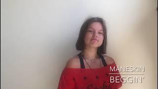 Beggin’- Måneskin/Cover by Katrina Paula Diringa/Катрина Паула Диринга