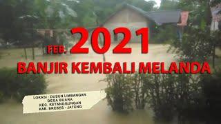 "BANJIR BANDANG KEMBALI MELANDA" #18 FEBRUARI 2021#