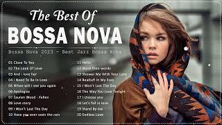 Best Bossa Nova Music Ever 2023  Jazz & Bossa Nova Popular Songs  Relaxing Bossa Nova Music