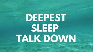 DEEPEST SLEEP TALK DOWN GUIDED SLEEP MEDITATION peaceful sleep, calming sleep, healing sleep