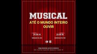 Coro da Juventude IMBB - Musical "Até o mundo inteiro ouvir"