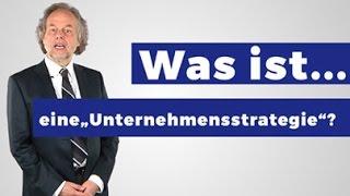 Was ist eine Unternehmensstrategie?