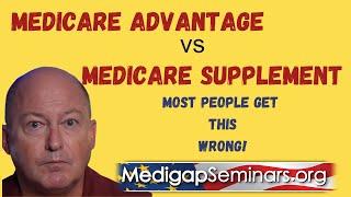 Medicare Advantage vs Supplement | Most Get This Wrong