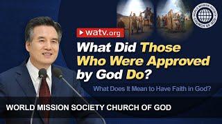 What Does It Mean to Have Faith in God? | WMSCOG, Church of God, Ahnsahnghong, God the Mother