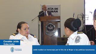 Jaldo realizó un homenaje por el Día de la Mujer a las policías tucumanas