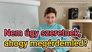 Nem úgy szeretnek,  ahogy megérdemled?